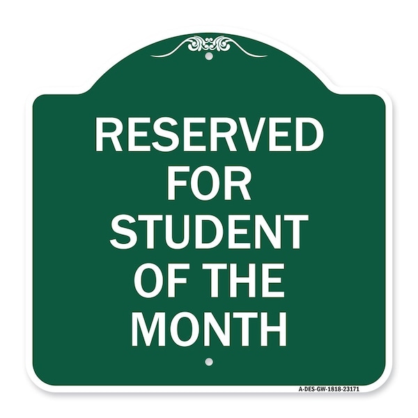 Signmission Reserved for Student of Month, Green & White Aluminum Architectural Sign, 18" x 18", GW-1818-23171 A-DES-GW-1818-23171 - main